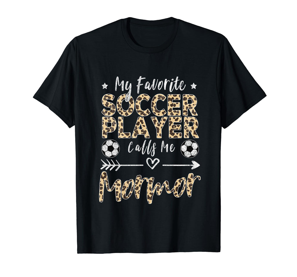 My Favorite Soccer Player Calls Me Mormor T-Shirt - Trendy Graphic Unisex - T-Shirt, Sweatshirt, Hoodie