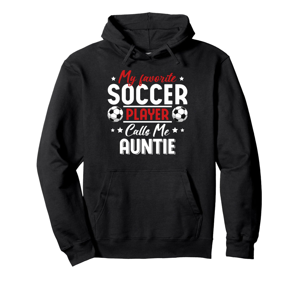 My Favorite Soccer Player Calls Me Hoodie - Casual Everyday Wear Men Women - T-Shirt, Sweatshirt, Hoodie