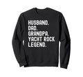 Husband Dad Grandpa Yacht Rock Sweatshirt - Fun Novelty Design Unisex - T-Shirt, Sweatshirt, Hoodie