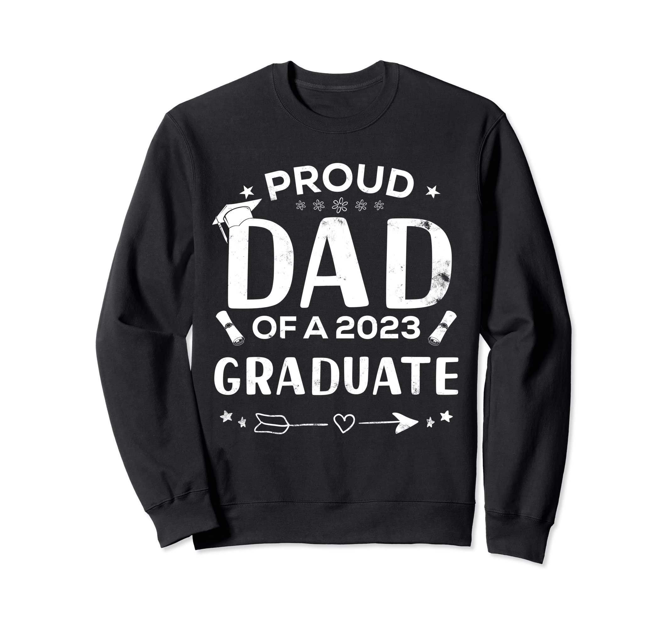 Proud Dad 2023 Graduate Sweatshirt - Streetwear Style for Adults - T-Shirt, Sweatshirt, Hoodie