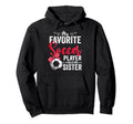 My Favorite Soccer Player Calls Me Hoodie - Novelty Apparel Men Women - T-Shirt, Sweatshirt, Hoodie