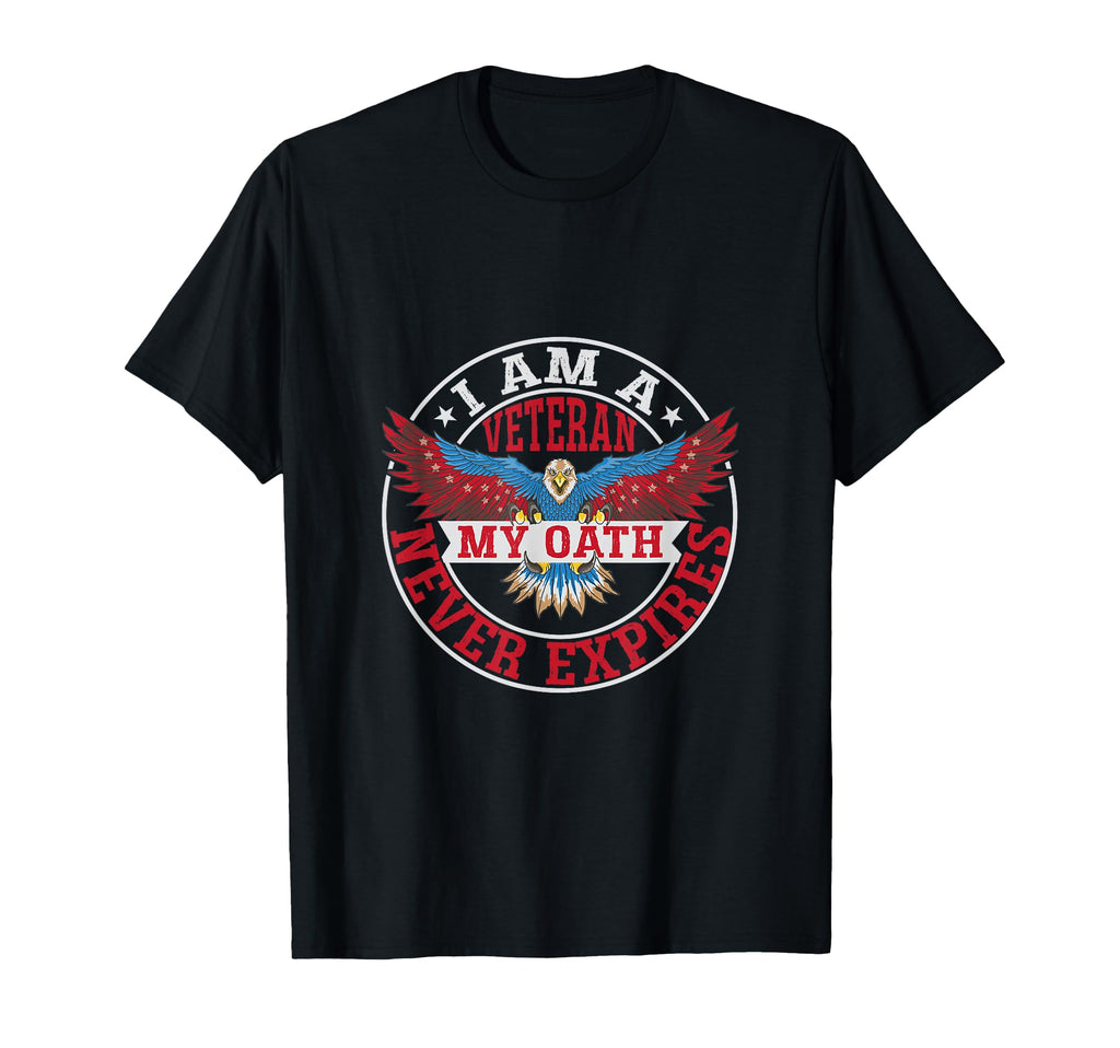 I Am Veteran My Oath Never Expires T-Shirt - Aesthetic Graphic Men Women - T-Shirt, Sweatshirt, Hoodie