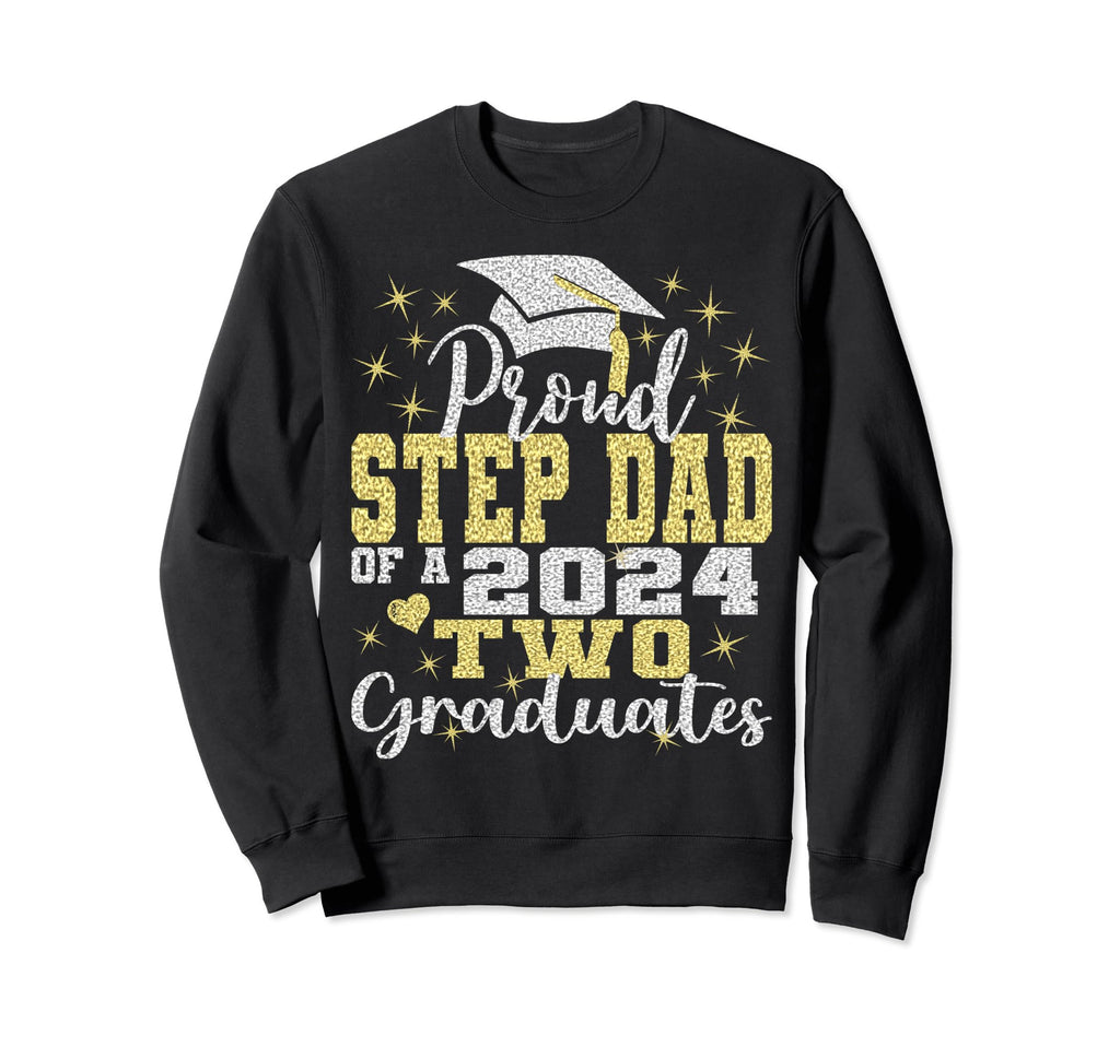 Proud Step Dad Two 2024 Graduate Sweatshirt - Novelty Apparel for Adults - T-Shirt, Sweatshirt, Hoodie