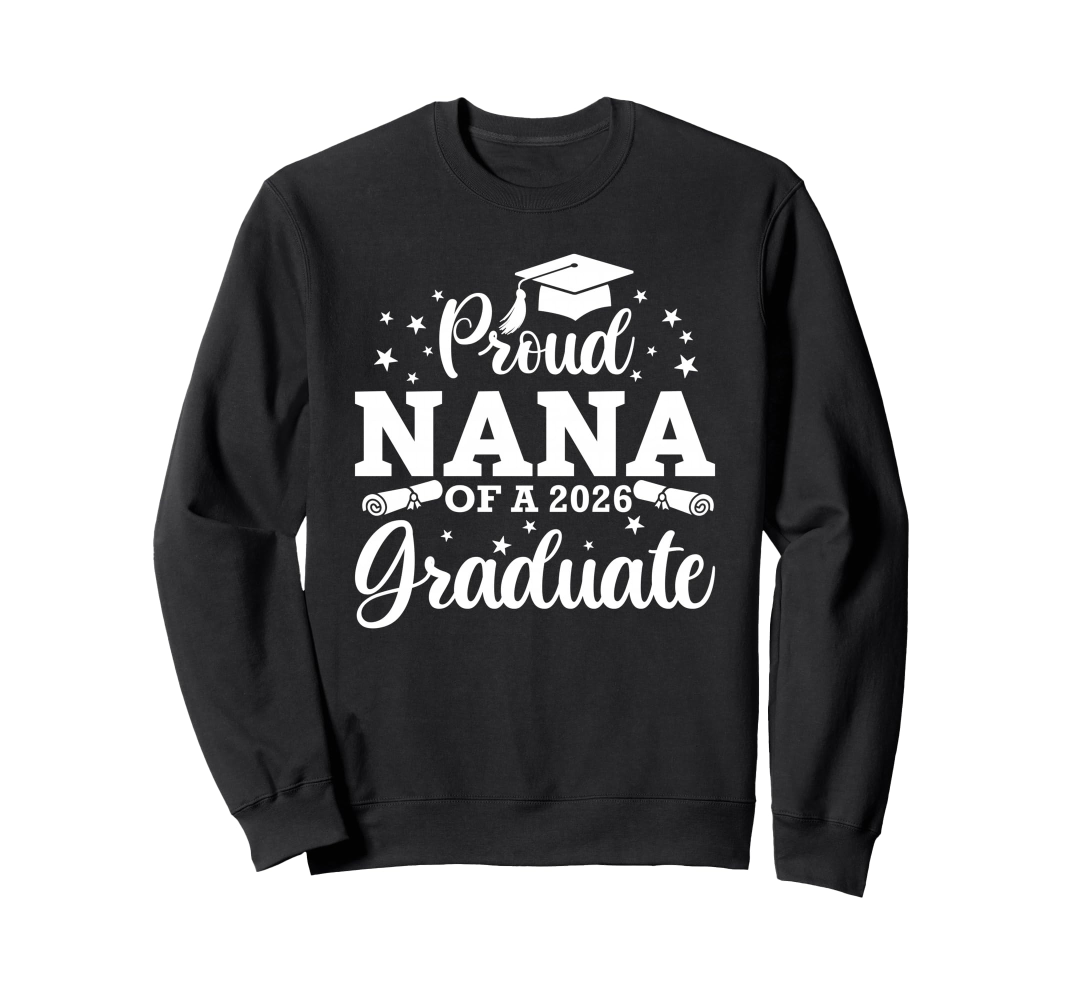 Proud Nana 2026 Graduate Senior Sweatshirt - Custom Art Print Unisex - T-Shirt, Sweatshirt, Hoodie