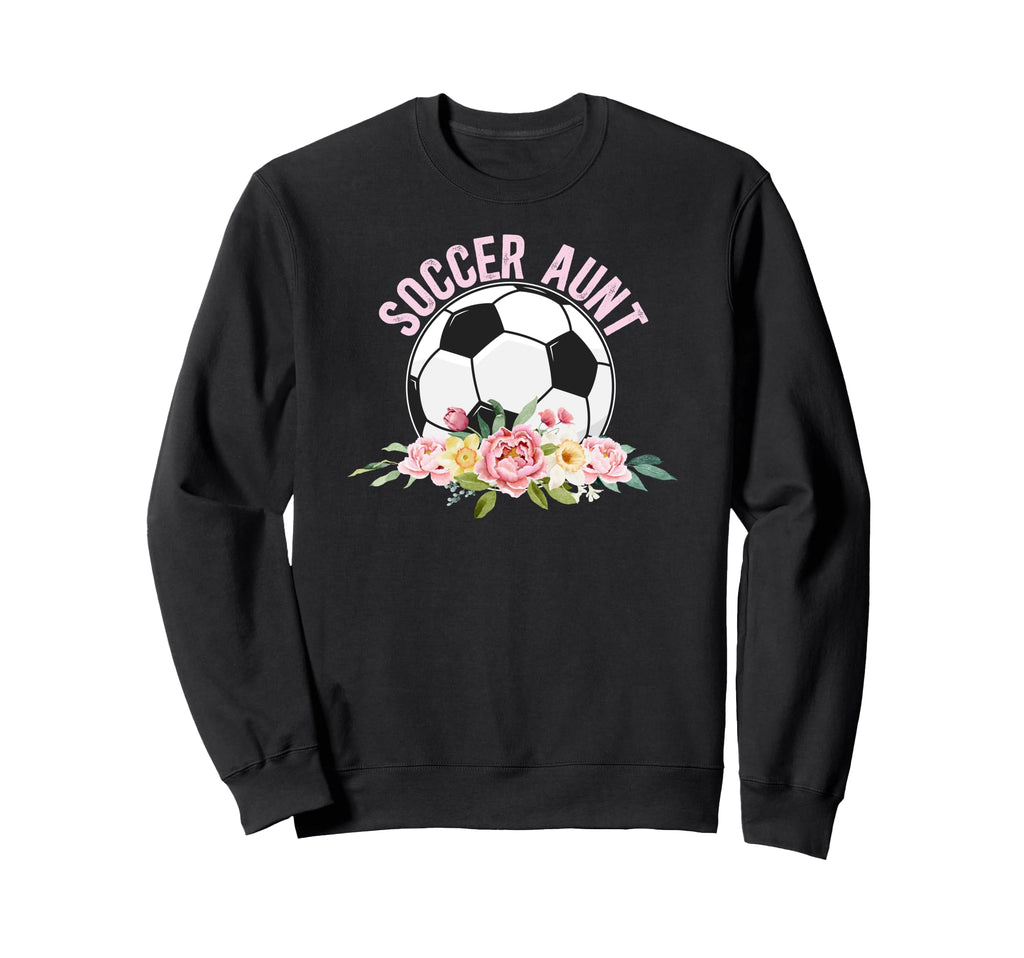 Soccer Aunt Soccer Player Auntie Sweatshirt - Unique Graphic for Adults - T-Shirt, Sweatshirt, Hoodie