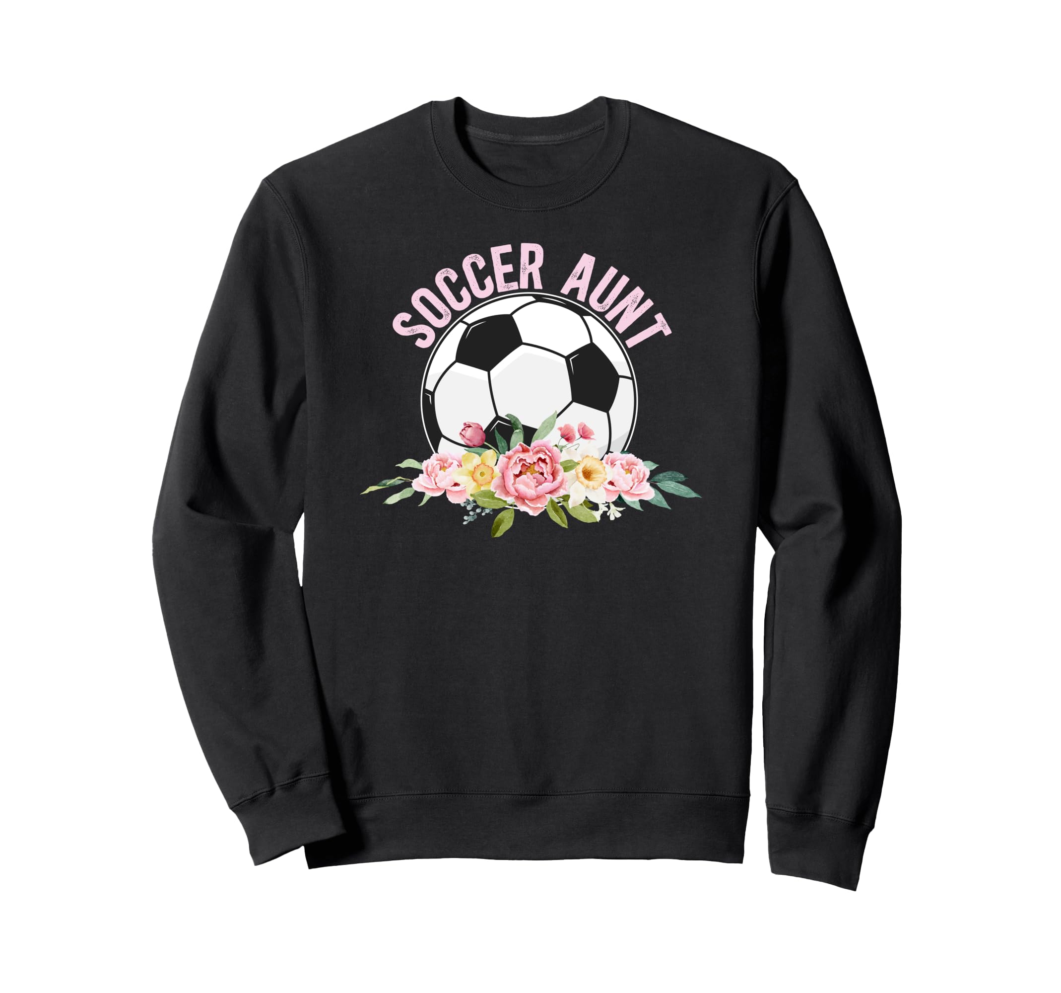 Soccer Aunt Soccer Player Auntie Sweatshirt - Unique Graphic for Adults - T-Shirt, Sweatshirt, Hoodie