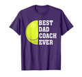 Mens Best Dad Coach Ever Funny Tennis Dad T-Shirt - Novelty Apparel Unisex - T-Shirt, Sweatshirt, Hoodie