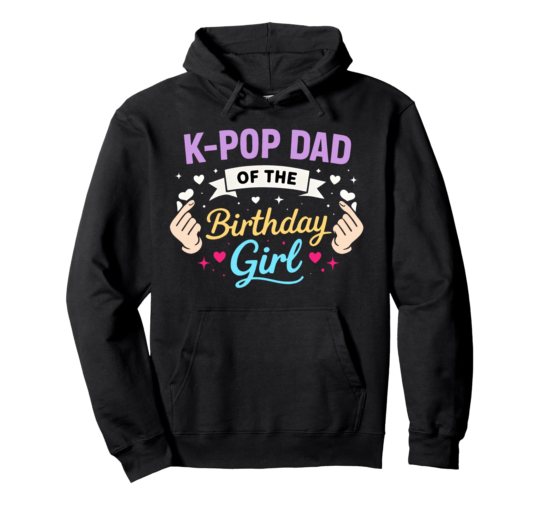 K Pop Birthday Dad K Pop Dad Birthday Hoodie - Minimalist Print Unisex - T-Shirt, Sweatshirt, Hoodie