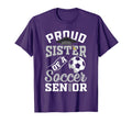 Proud Sister Soccer Senior Class T-Shirt - Fun Novelty Design for Adults - T-Shirt, Sweatshirt, Hoodie