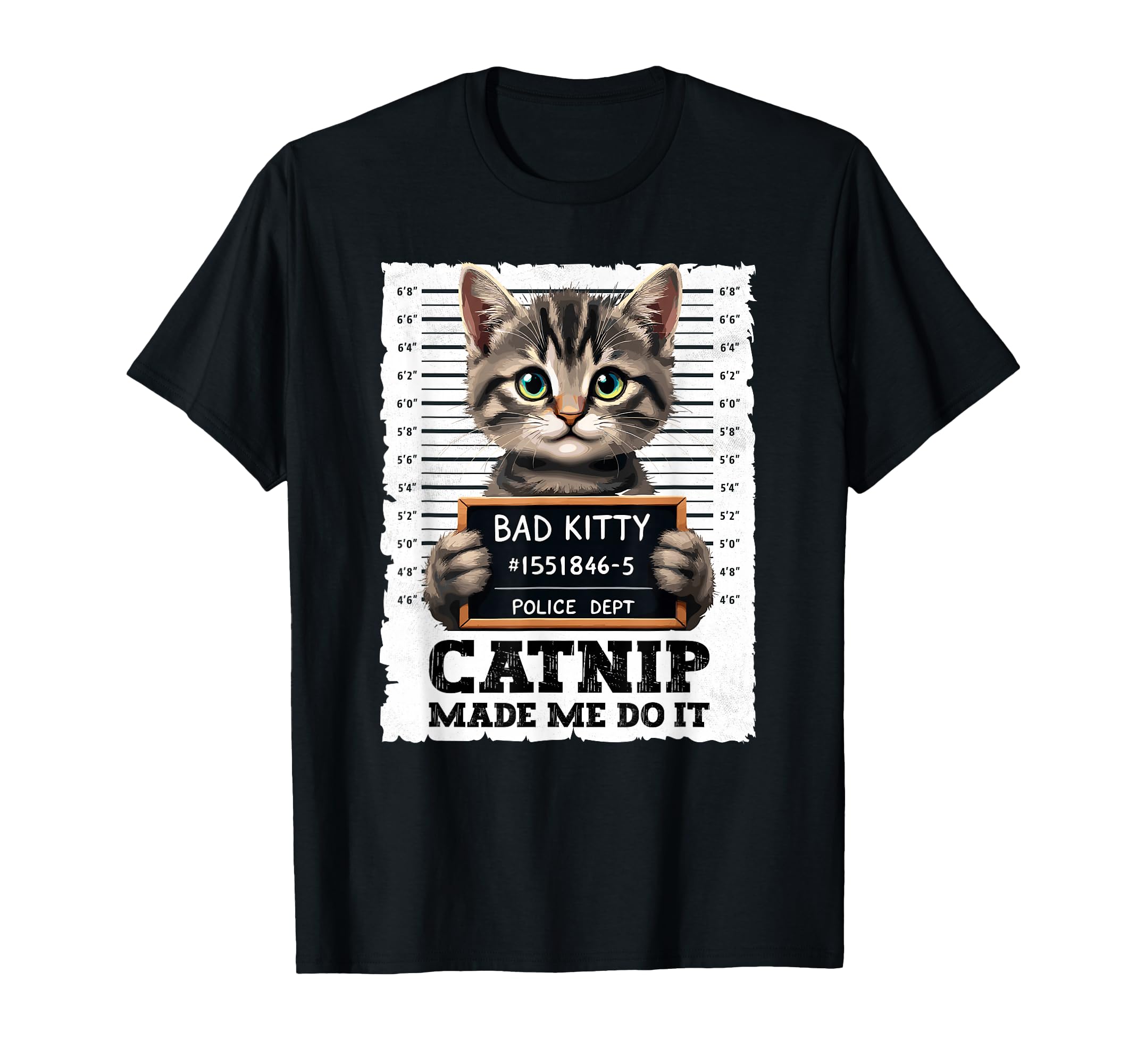 Catnip Made Me Do It Funny Mugshot Cat T-Shirt - Aesthetic Graphic Unisex - T-Shirt, Sweatshirt, Hoodie