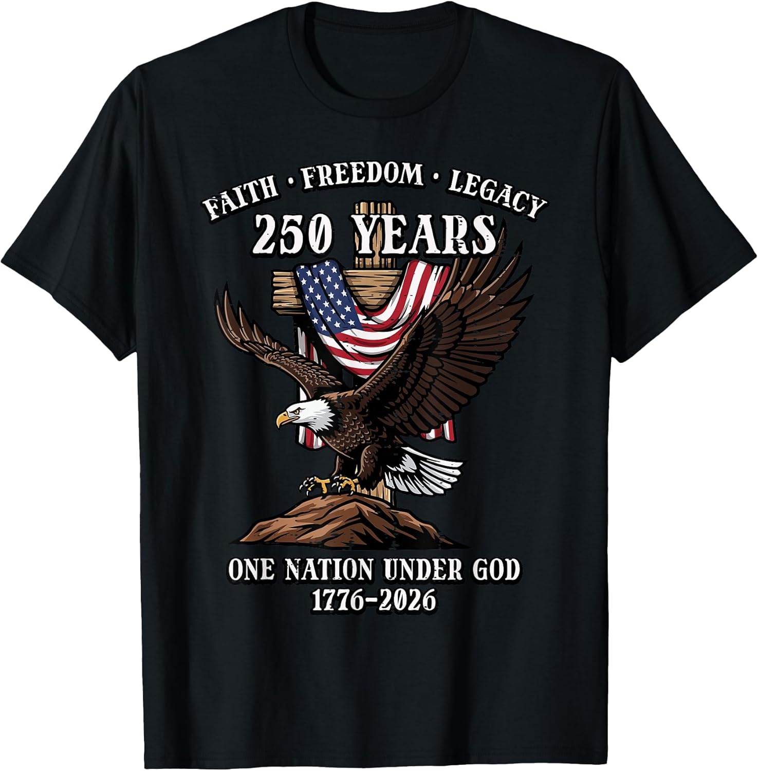 250 Years Faith Freedom Legacy Eagle 250th - Adult & Kids T-Shirts, Sweatshirts & Hoodies apparel design preview 1