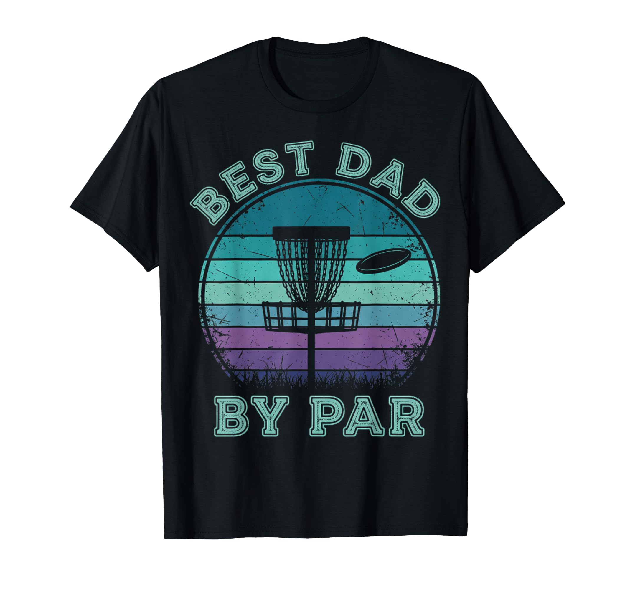 Funny Disc Golf Player Best Dad Par T-Shirt - Novelty Apparel Men Women - T-Shirt, Sweatshirt, Hoodie