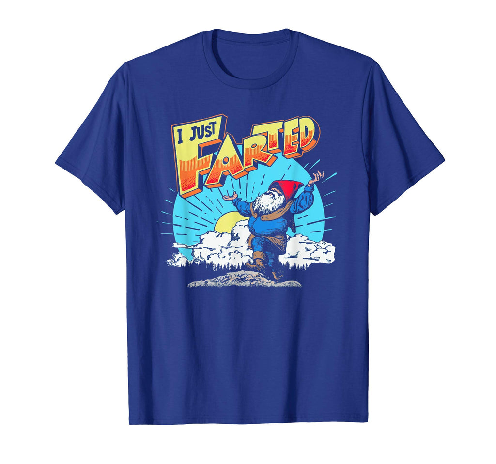 I Just Farted Funny Gnome Fathers Day T-Shirt - Novelty Apparel Men Women - T-Shirt, Sweatshirt, Hoodie