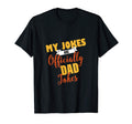 My Jokes Are Officially Dad Jokes Funny T-Shirt - Trendy Graphic Men Women - T-Shirt, Sweatshirt, Hoodie