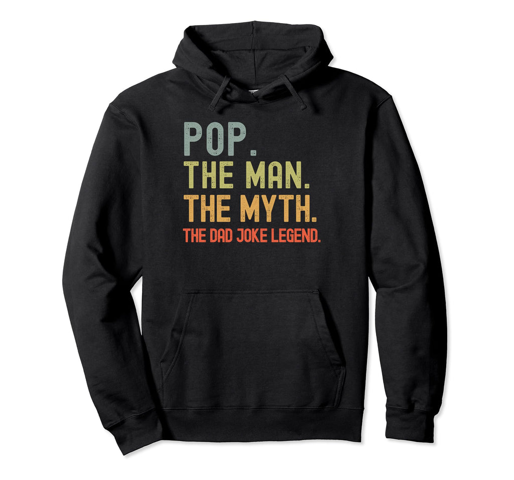 Pop Myth Dad Joke Legend Funny Fathers Hoodie - Trendy Graphic Men Women - T-Shirt, Sweatshirt, Hoodie