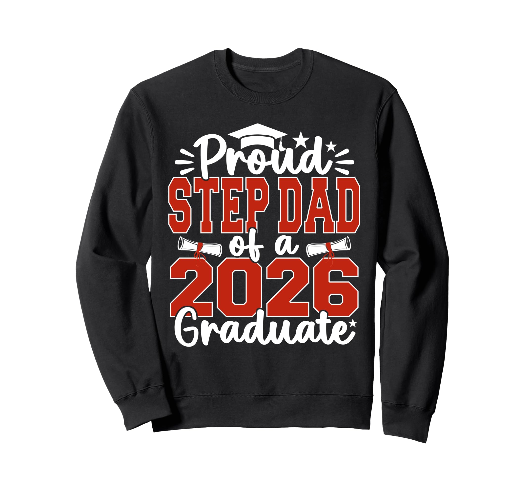 Proud Step Dad Class 2026 Graduate Sweatshirt - Minimalist Print Men Women - T-Shirt, Sweatshirt, Hoodie