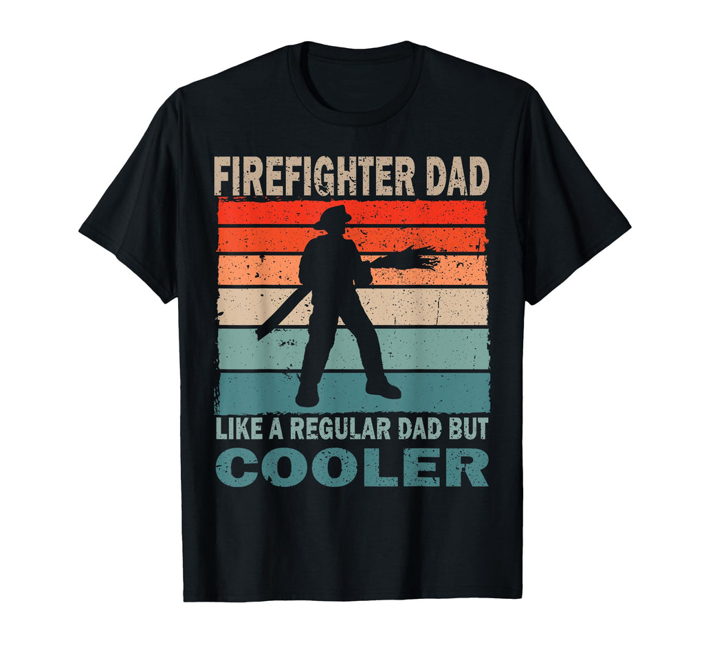 Firefighting Dad Firefighter Fan T-Shirt - Fun Novelty Design for Adults - T-Shirt, Sweatshirt, Hoodie