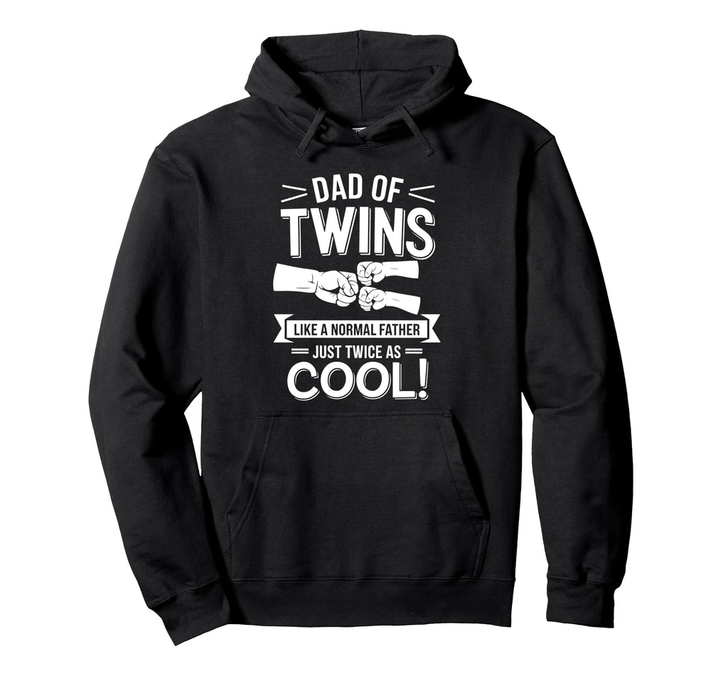 Dad Twins Like Normal Father Just Hoodie - Minimalist Print Men Women - T-Shirt, Sweatshirt, Hoodie