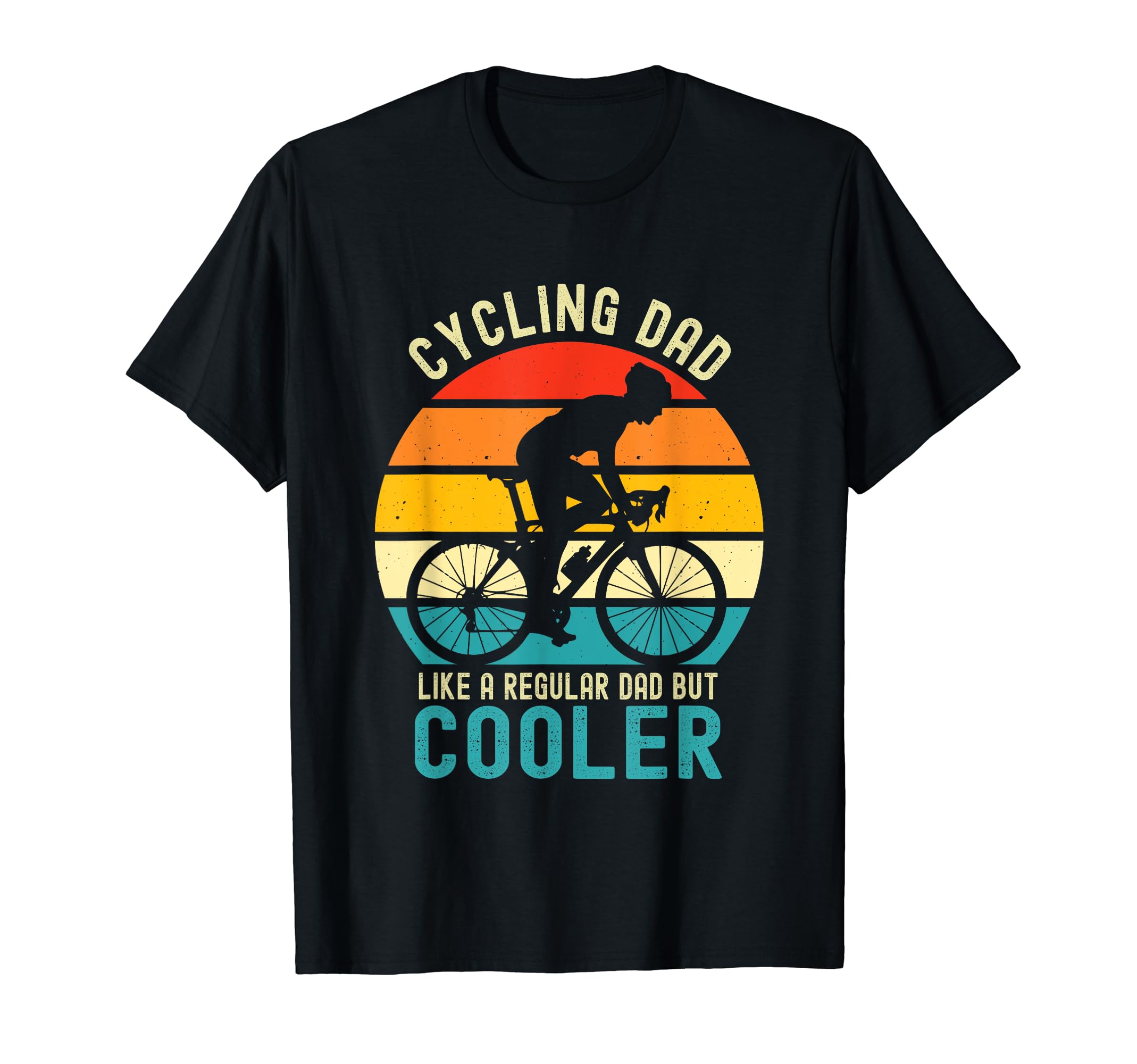 Cycling Dad Like Regular Dad But T-Shirt - Novelty Apparel for Adults - T-Shirt, Sweatshirt, Hoodie