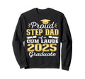 Proud Step Dad 2025 Cum Laude Sweatshirt - Aesthetic Graphic for Adults - T-Shirt, Sweatshirt, Hoodie