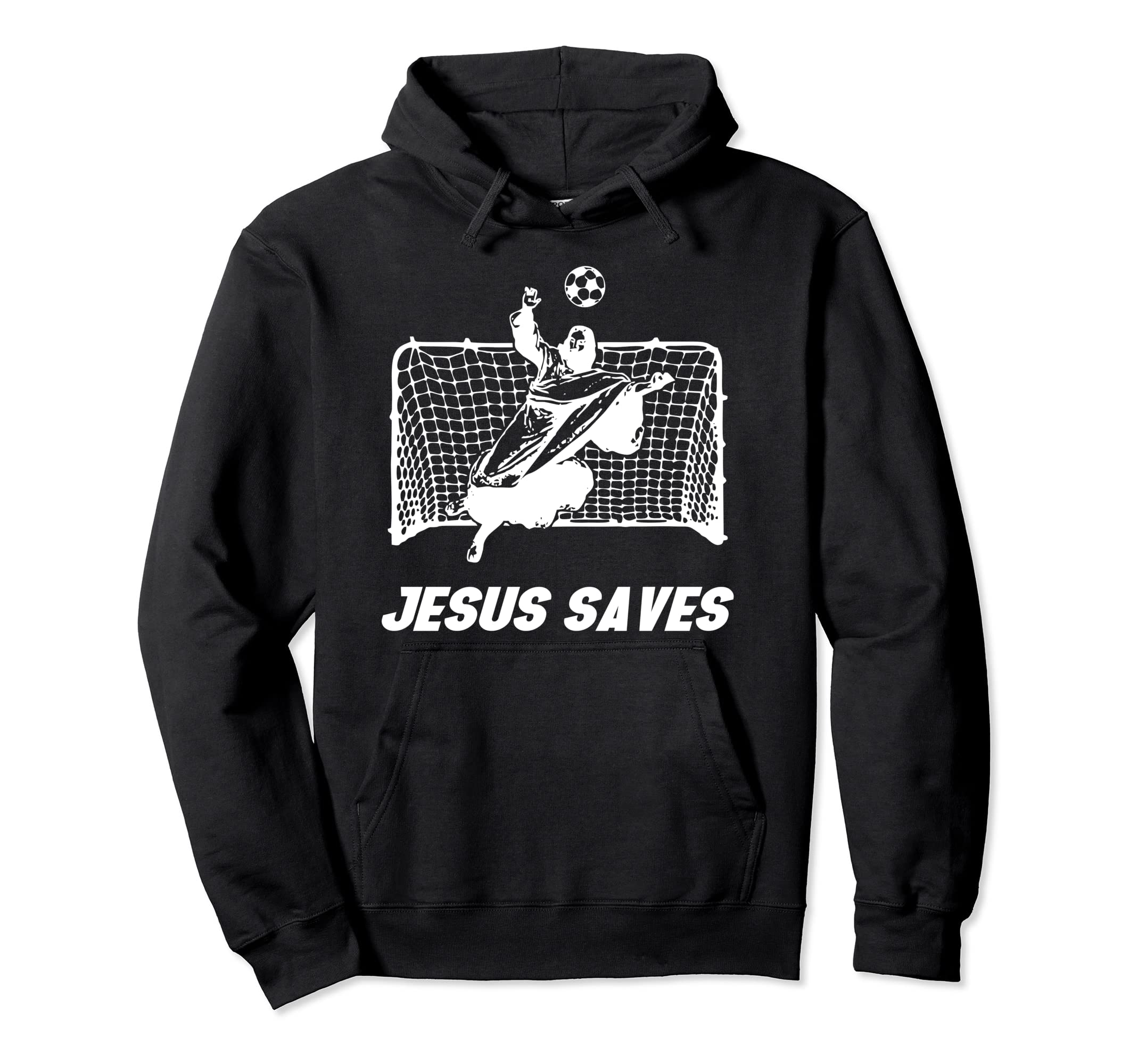 Jesus Saves Soccer Hoodie - Unique Graphic Unisex - T-Shirt, Sweatshirt, Hoodie