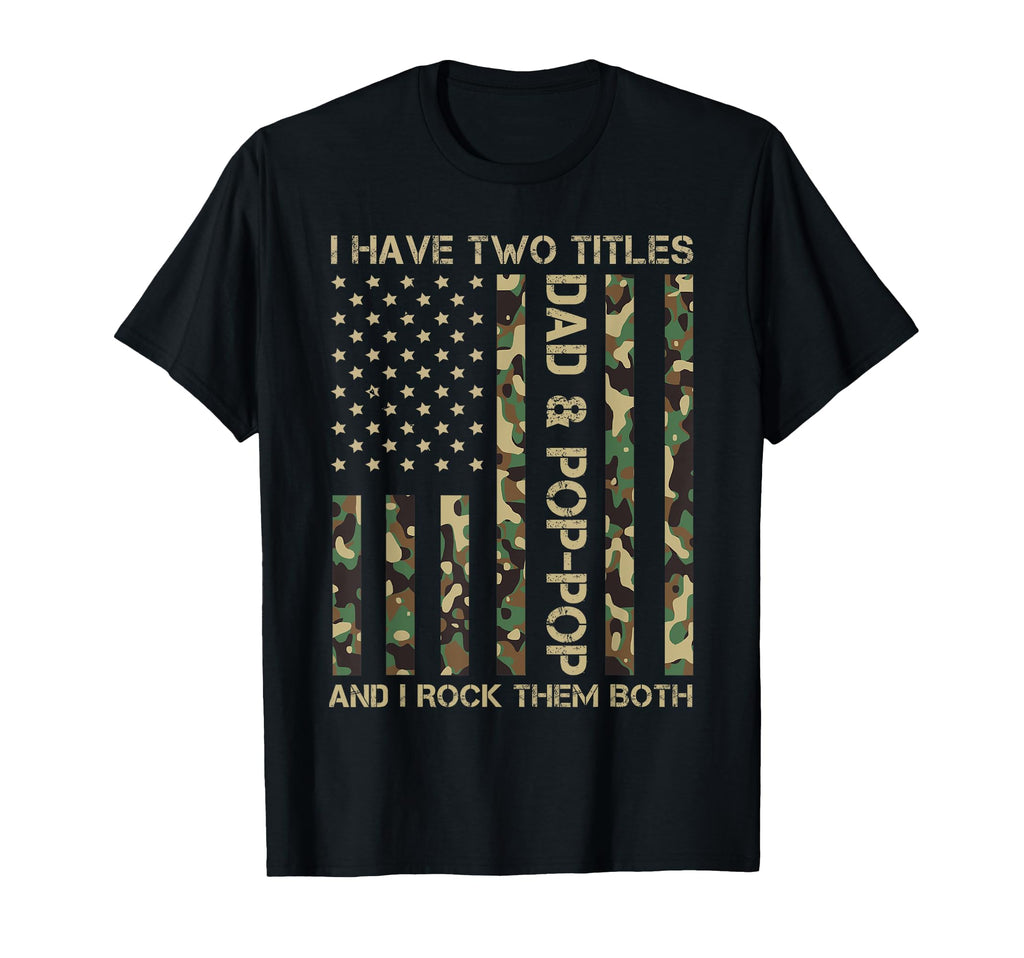 I Have Two Titles Dad And Pop Pop T-Shirt - Minimalist Print for Adults - T-Shirt, Sweatshirt, Hoodie