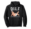 Dilf Funny Dad Bod Gag Gift Hoodie - Novelty Apparel for Adults - T-Shirt, Sweatshirt, Hoodie