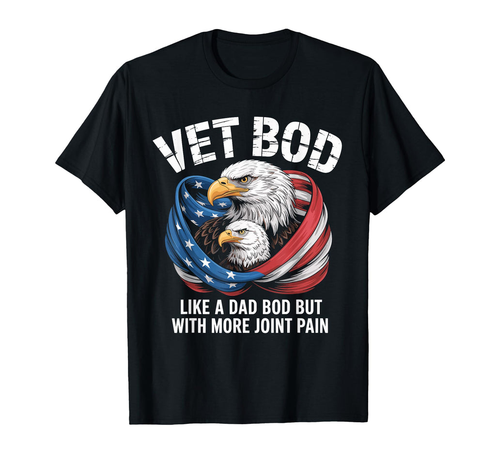 Vet Bod Like Dad Bod But More Joint T-Shirt - Custom Art Print Men Women - T-Shirt, Sweatshirt, Hoodie