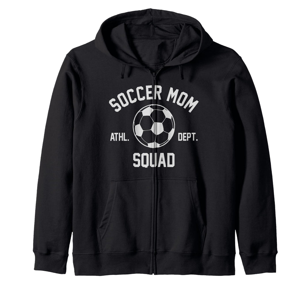 Soccer Mom Squad Gifts Hoodie - Casual Everyday Wear Men Women - T-Shirt, Sweatshirt, Hoodie