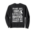 His Biggest Fan Soccer Brother Sweatshirt - Casual Everyday Wear Men Women - T-Shirt, Sweatshirt, Hoodie