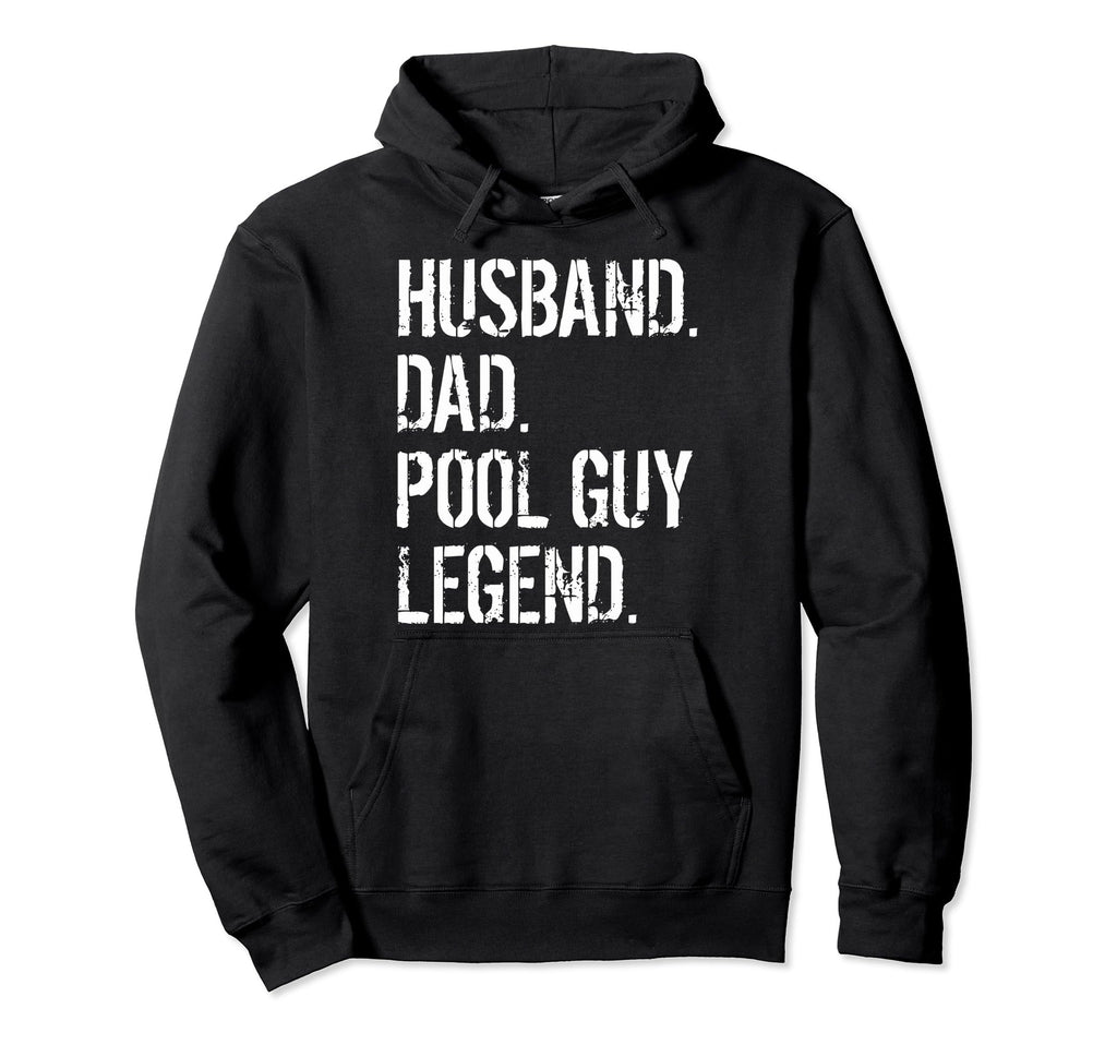 Funny Swimming Pool Cleaners Husband Hoodie - Fun Novelty Design Men Women - T-Shirt, Sweatshirt, Hoodie