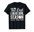 Last Baseball Season Baseball Senior T-Shirt - Aesthetic Graphic Men Women - T-Shirt, Sweatshirt, Hoodie