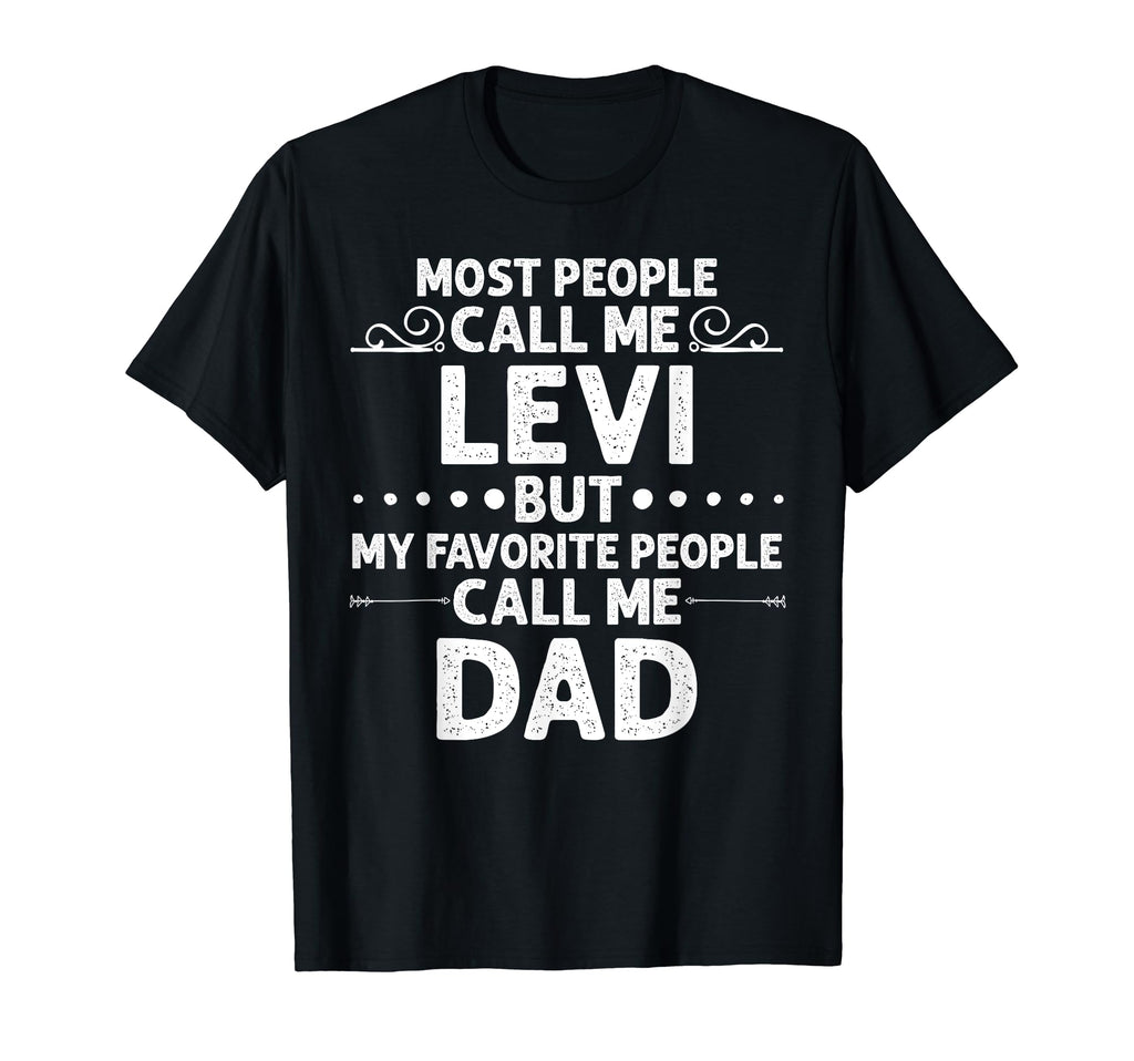 Levi Gift Name Funny Fathers Day T-Shirt - Custom Art Print Unisex - T-Shirt, Sweatshirt, Hoodie