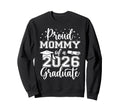 Proud Mommy Class 2026 Graduate Sweatshirt - Novelty Apparel Men Women - T-Shirt, Sweatshirt, Hoodie