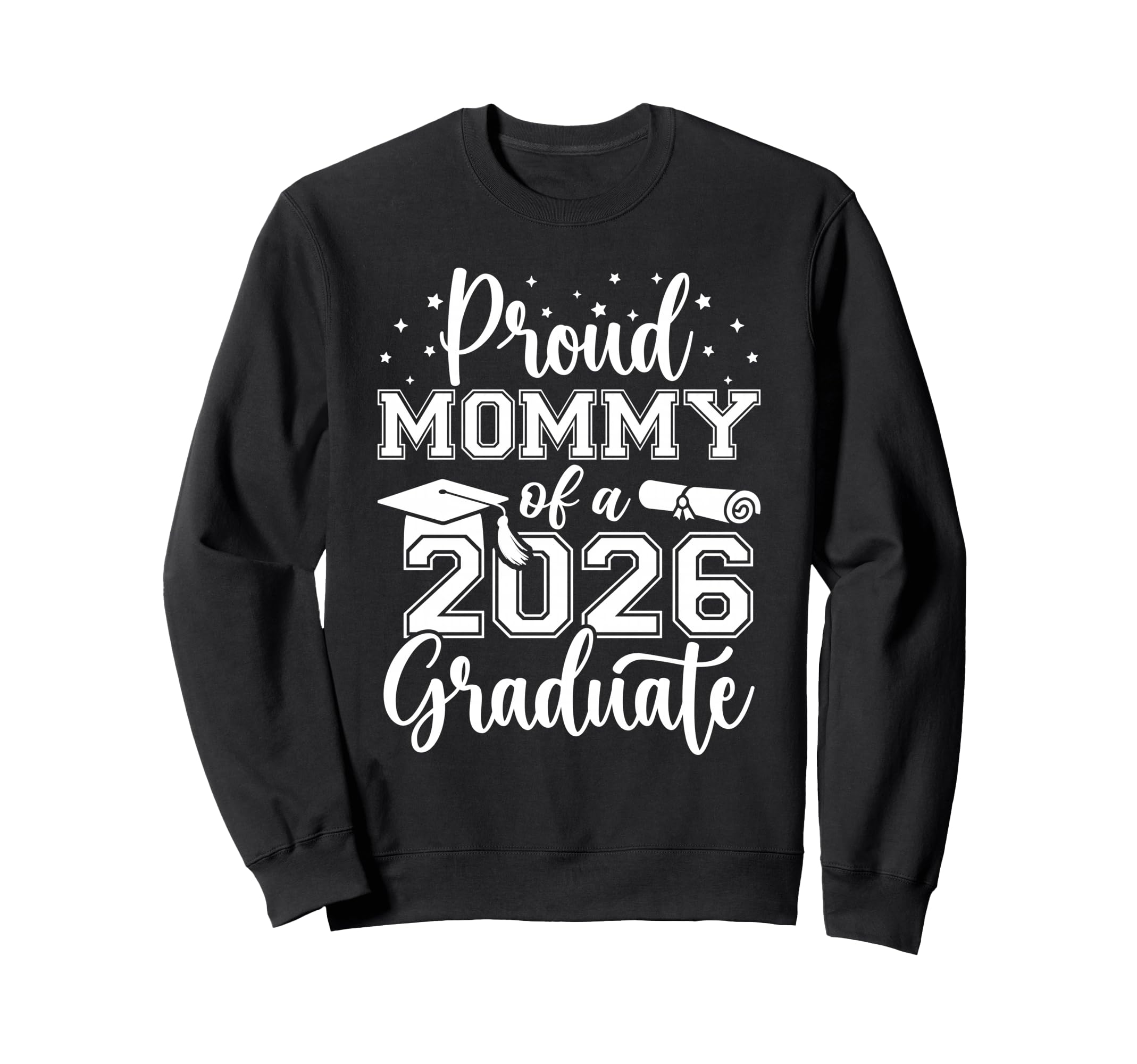 Proud Mommy Class 2026 Graduate Sweatshirt - Novelty Apparel Men Women - T-Shirt, Sweatshirt, Hoodie