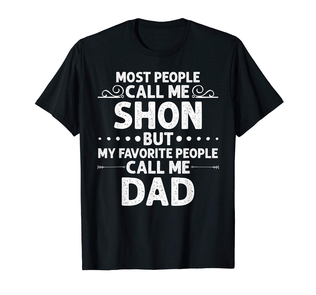 Shon Gift Name Funny Fathers Day T-Shirt - Graphic Print for Adults - T-Shirt, Sweatshirt, Hoodie
