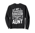 Soccer Enthusiast My Favorite Sweatshirt - Fun Novelty Design Men Women - T-Shirt, Sweatshirt, Hoodie
