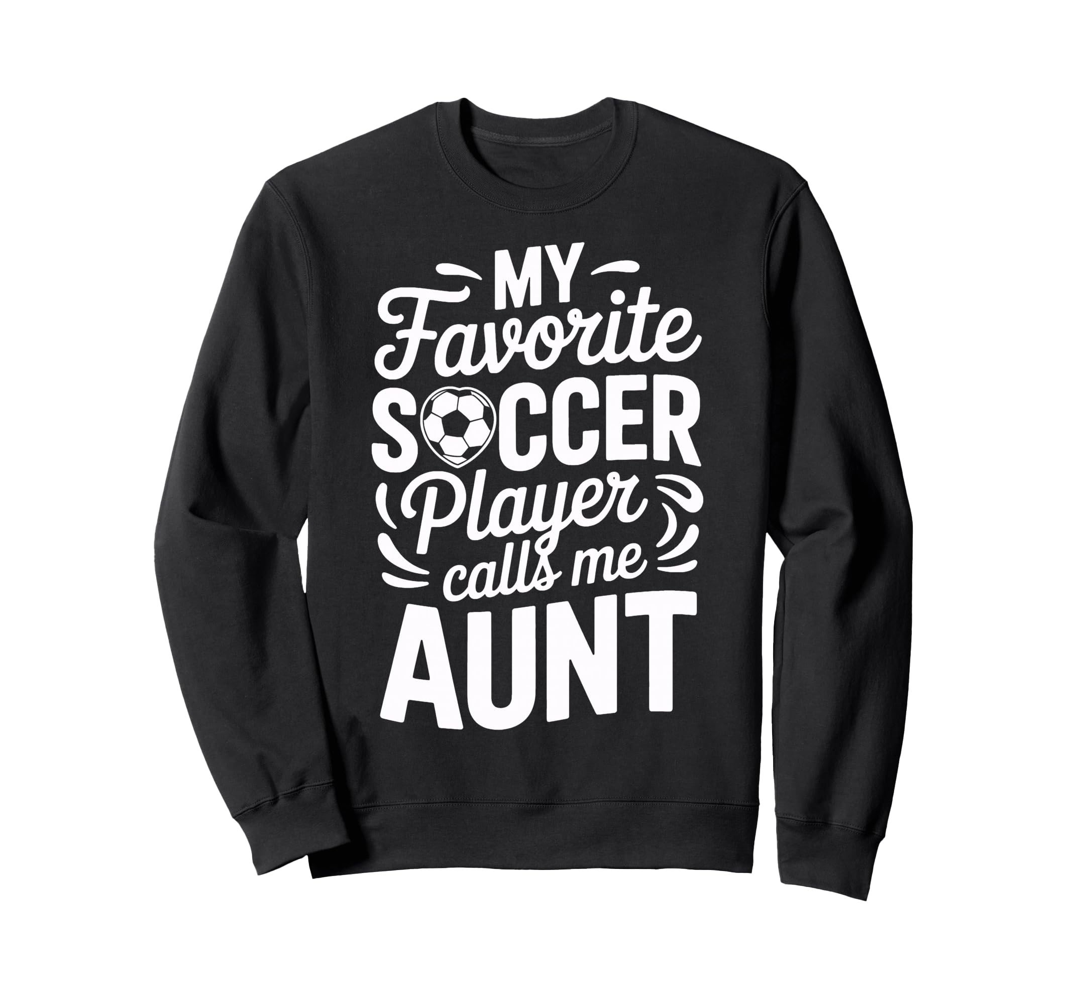 Soccer Enthusiast My Favorite Sweatshirt - Fun Novelty Design Men Women - T-Shirt, Sweatshirt, Hoodie