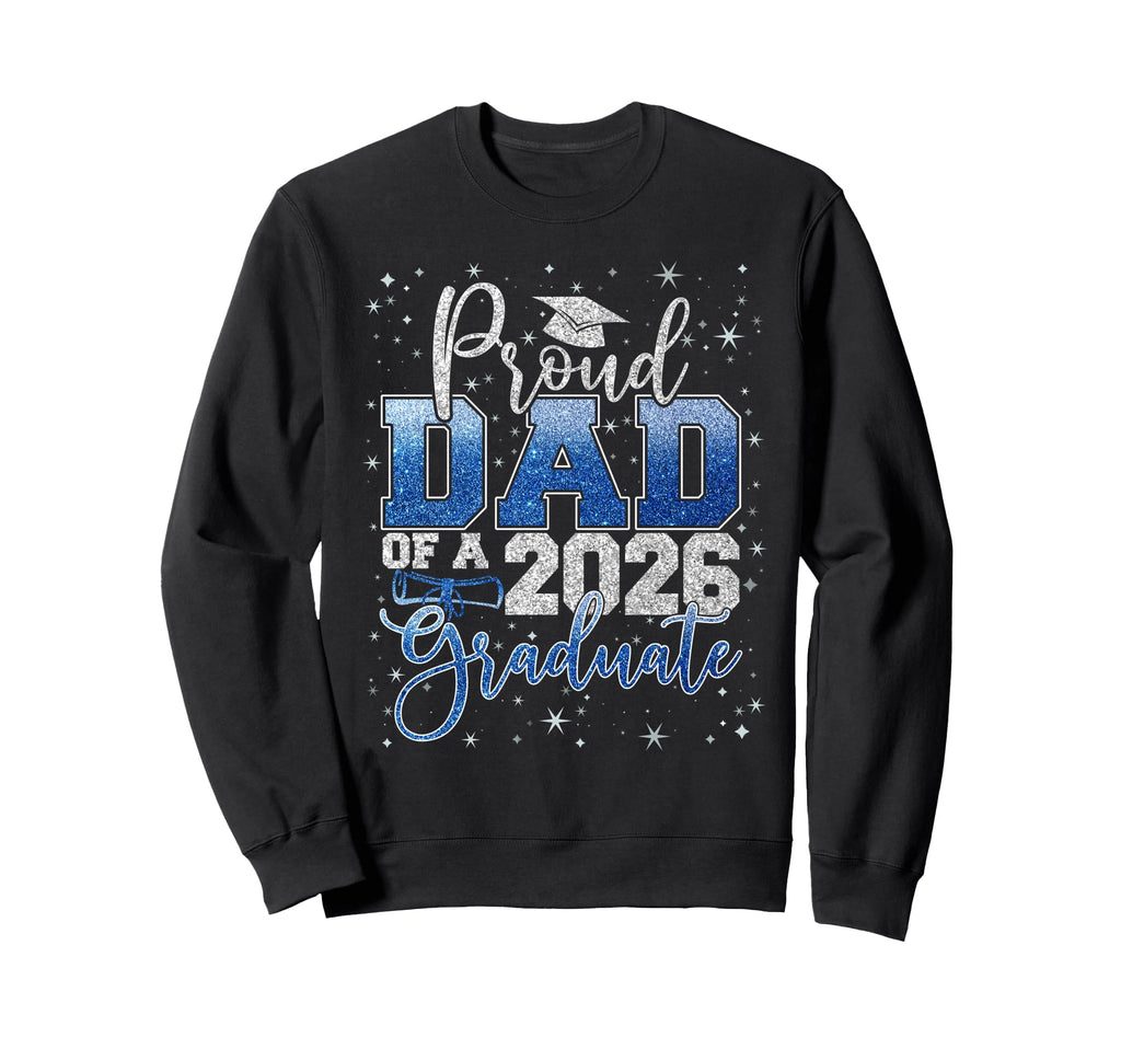 Proud Dad Class 2026 Graduate Senior Sweatshirt - Minimalist Print Unisex - T-Shirt, Sweatshirt, Hoodie