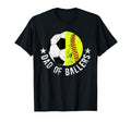 Dad Ballers Proud Soccer Softball Dad T-Shirt - Novelty Apparel Unisex - T-Shirt, Sweatshirt, Hoodie