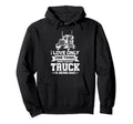I Love My Truck And That Dad Trucker Hoodie - Trendy Graphic Unisex - T-Shirt, Sweatshirt, Hoodie