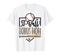 T Ball Bonus Mom Leopard Funny Ball Game T-Shirt - Novelty Apparel Unisex - T-Shirt, Sweatshirt, Hoodie