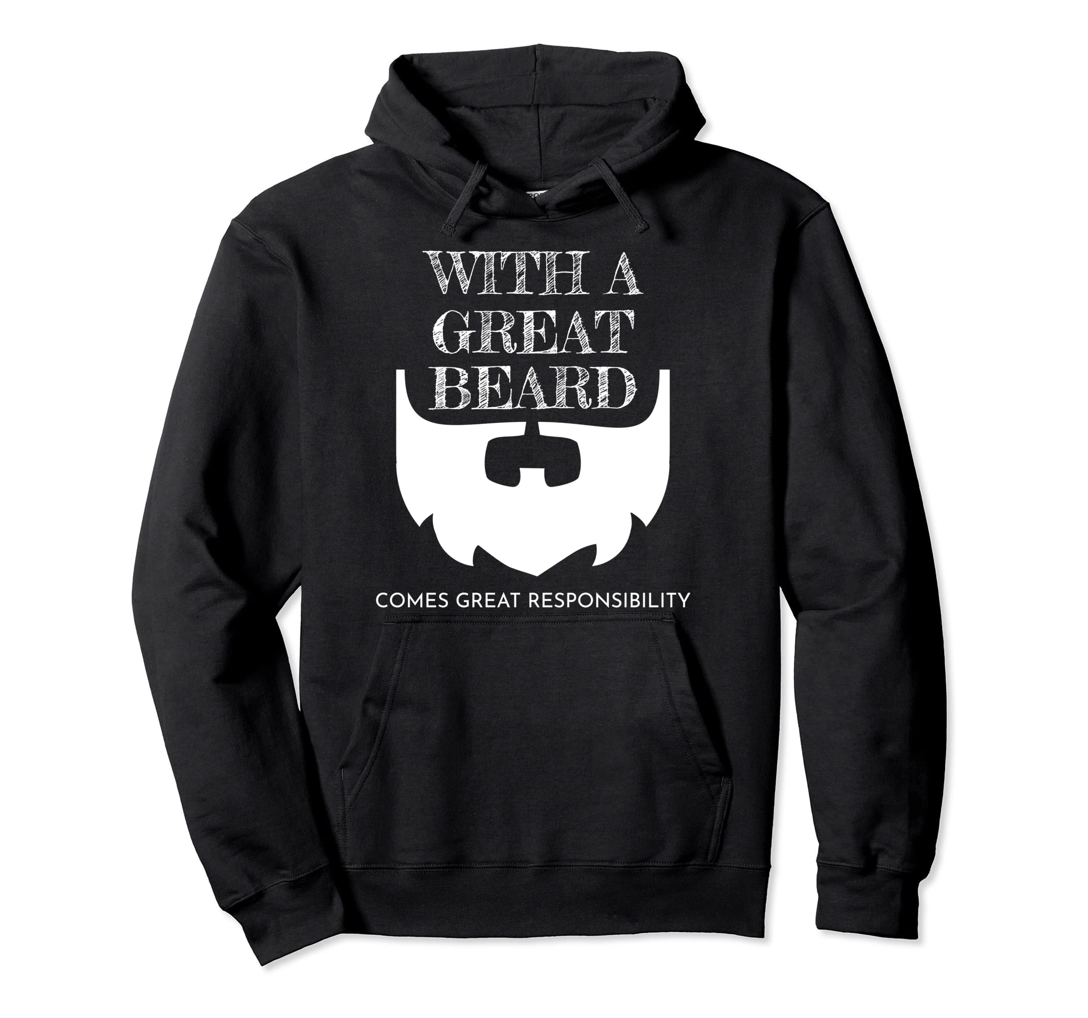 Great Beard Comes Great Hoodie - Casual Everyday Wear for Adults - T-Shirt, Sweatshirt, Hoodie