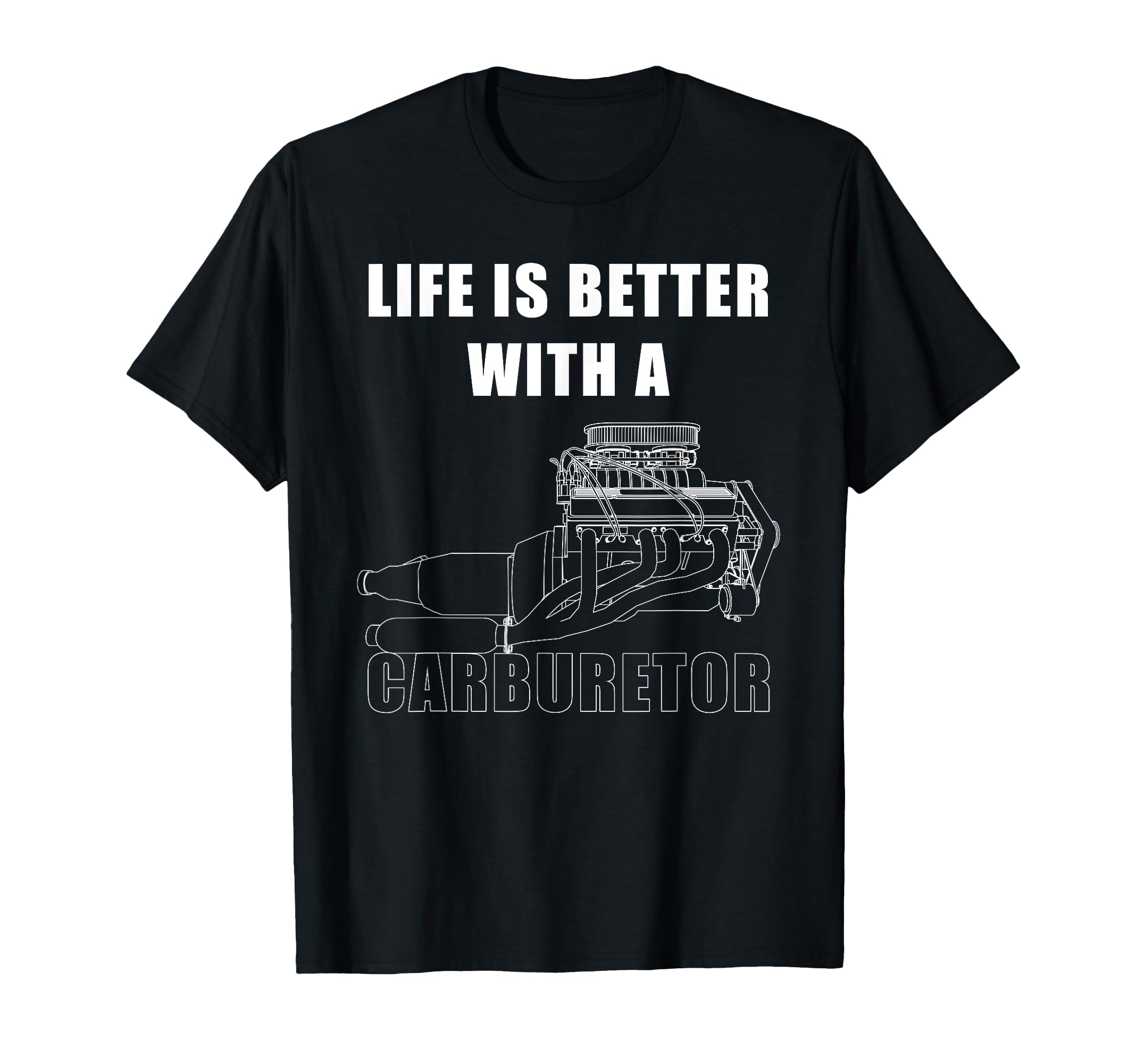 Life Is Better Carburetor Car Mechanic T-Shirt - Fun Novelty Design Unisex - T-Shirt, Sweatshirt, Hoodie