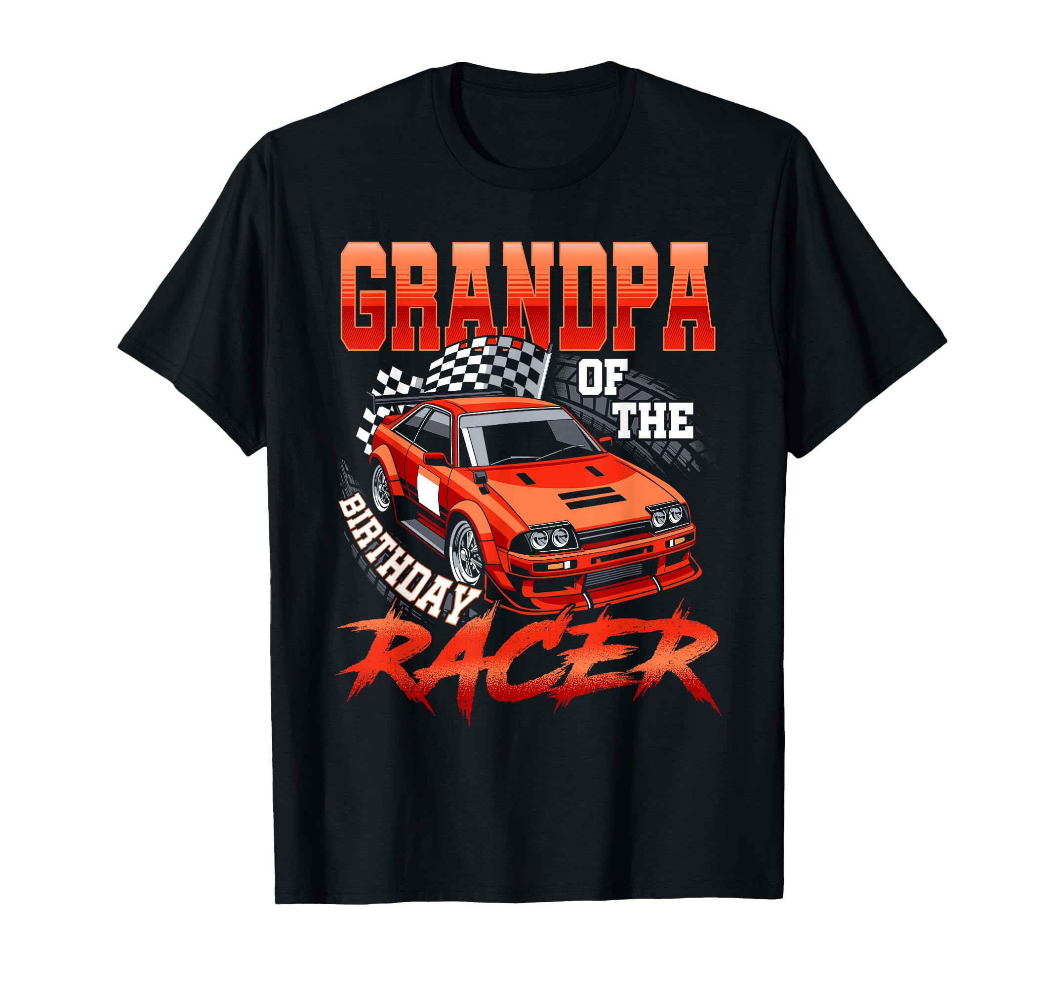 Race Car Party Grandpa Birthday Racer T-Shirt - Trendy Graphic Unisex - T-Shirt, Sweatshirt, Hoodie