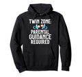 Twin Zone Parental Guidance Required Twin Hoodie - Minimalist Print Unisex - T-Shirt, Sweatshirt, Hoodie