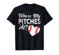 Where My Pitches Funny Mom Baseball T-Shirt - Aesthetic Graphic for Adults - T-Shirt, Sweatshirt, Hoodie