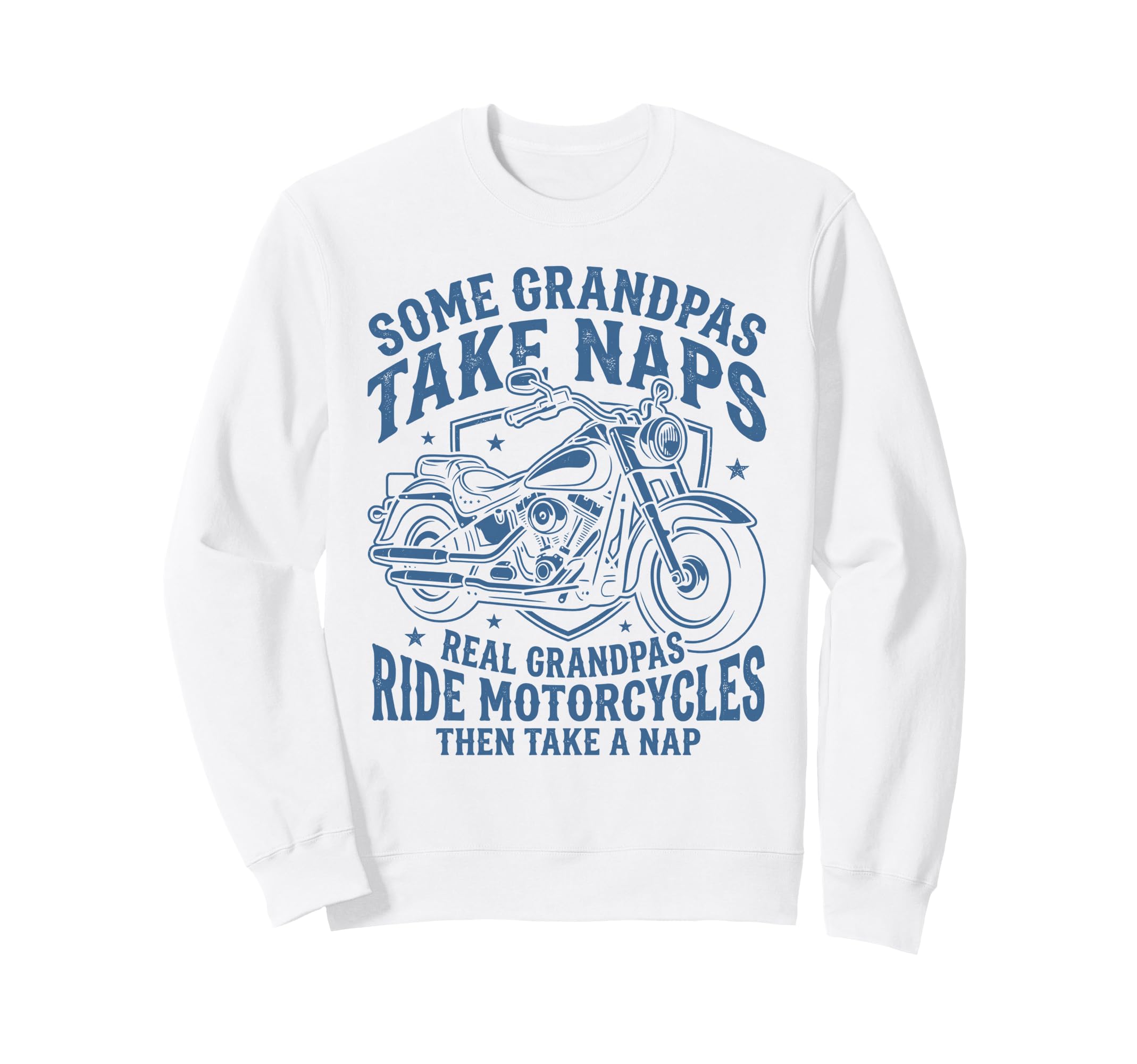 Some Grandpas Take Naps Ride Sweatshirt - Unique Graphic for Adults - T-Shirt, Sweatshirt, Hoodie