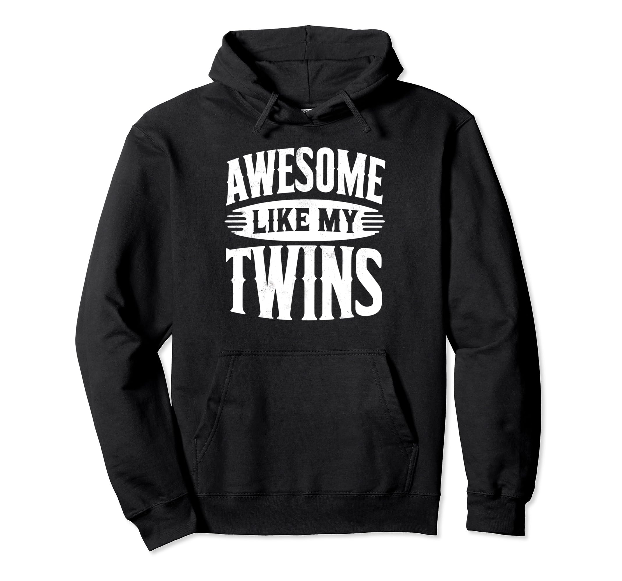 Proud Dad Awesome Like My Twins Fathers Hoodie - Novelty Apparel Unisex - T-Shirt, Sweatshirt, Hoodie