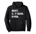 Cat Father Cat Lovers Cat Dad Best Cat Hoodie - Graphic Print Men Women - T-Shirt, Sweatshirt, Hoodie